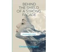 Behind The Shield Of A Strong Façade