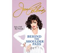Behind The Shoulder Pads - Tales I Tell My Friends