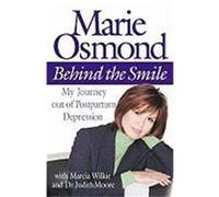 Behind the Smile Judith Moore, Marcia Wilkie, Marie Osmond (Auteur)