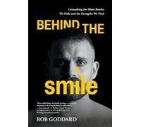Behind the Smile: Unmasking the Silent Battles We Hide and the Strengths We Find