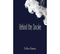 Behind the Smoke