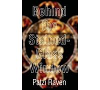 Behind The Stained-Glass Window