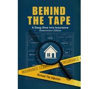 Behind the Tape: A Deep Dive into Insurance: Homeowners Edition