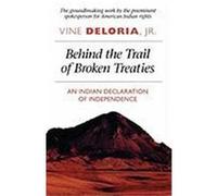 Behind the Trail of Broken Treaties Vine Deloria (Auteur)