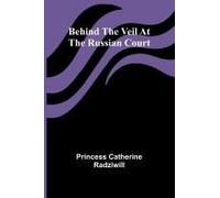 Behind The Veil At The Russian Court