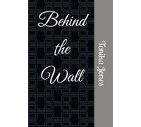 Behind the Wall