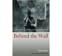 Behind the Wall by Rich Wiles Rich Wiles (Auteur)