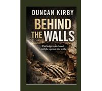 BEHIND THE WALLS: A Mystery Thriller