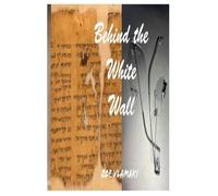 Behind the White Wall