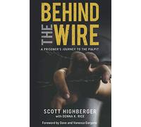 Behind the Wire: A Prisoner's Journey to the Pulpit