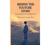 Behind The YouTube Story: My Journey from Zero to One Million Views