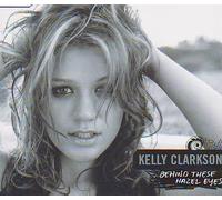 Clarkson, Kelly - Behind These Hazel Eyes 1
