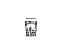 Behind Walls & Glass