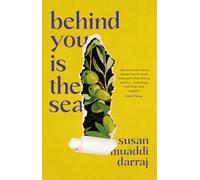 Behind You is the Sea: The ‘Dazzling’ Debut Novel Exploring Lives of Palestinian Families