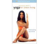 Behl, Hemalaya - Yoga for Urban Living: Morning Quickie [VHS]