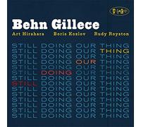 Behn Gillece - Still Doing Our Thing