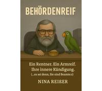 BEHÖRDENREIF: Ein Rentner. Ein Armreif. Ihre innere Kündigung. (…es sei denn, Sie sind Beamte:r)