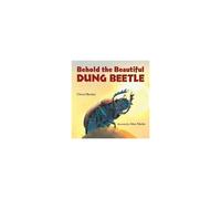 Behold The Beautiful Dung Beetle