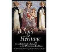 Behold the Heritage Foundations of Education in the Dominican Tradition - Angelico Press Ltd - Angelico Press Ltd - Livre en Anglais Angelico Press LtdAngelico Press Ltd (Auteur)