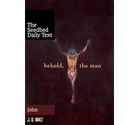 Behold the Man (The Seedbed Daily Text: John)