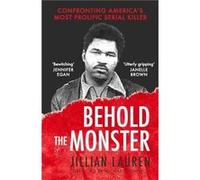 Behold the Monster by Jillian Lauren Jillian Lauren (Auteur)