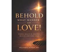 Behold What Manner of Love!: Finding Reality in Nineteen Beatles Love Song Titles