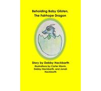 Beholding Baby Glisten, The Fairhope Dragon