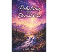 Beholding the Eternal One