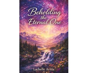 Beholding the Eternal One