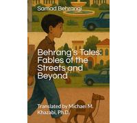 Behrang’s Tales: Fables of the Streets and Beyond