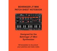 Behringer JT Mini Blank Patch Sheets Notebook: 120 Templates - 8.5x11" Edition