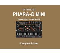 Behringer Phara-O Mini Blank Patch Sheets Notebook: 120 Blank Templates - 8.25x6" Compact Edition