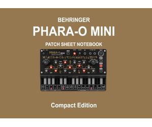 Behringer Phara-O Mini Blank Patch Sheets Notebook: 120 Blank Templates - 8.25x6" Compact Edition