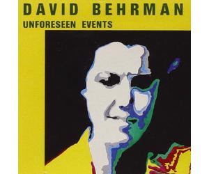 Behrman, David - Unforseen Events