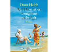 Bei Hitze ist es wenigstens nicht kalt