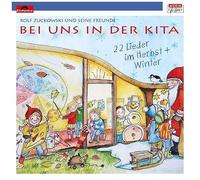 Rolf Zuckowski – Bei Uns in der Kita : 22 Lieder im Herbst & Winter – CD