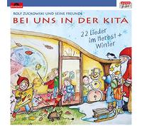 Rolf Zuckowski – Bei Uns in der Kita : 22 Lieder im Herbst & Winter – CD