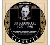 Beiderbecke, Bix - 1927-1930 (Chronological Classics)