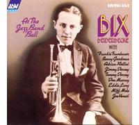 Beiderbecke, Bix - at The Jazz Band Ball