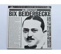Beiderbecke, Bix - Beiderbecke, Bix The Legendary Bix Beiderbecke LP Classic Jazz CJM88505 EX/EX 1983