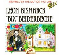 Beiderbecke,Bix - Bix Beiderbecke