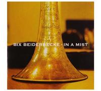 Beiderbecke Bix/in a Mist