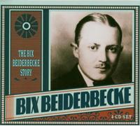 Beiderbecke Bix - The Bix Beiderbecke Story