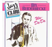 Beiderbecke, Bix - WA Da