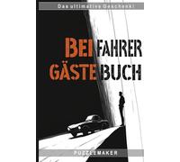 Beifahrer Gästebuch - das perfekte Geschenk für Autofans & Fahranfänger: Die beste Idee für die bestandene Fahrprüfung oder die nächste Einladung. ... immer begeistert. Darf in keinem Auto fehlen!