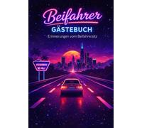 Beifahrer Gästebuch: Erinnerungen vom Beifahrersitz: Auto Gästebuch zum Ausfüllen mit Ausmalbildern