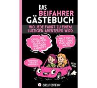 Beifahrer Gästebuch | GIRLS EDITION: Das witzige Auto-Gästebuch für Mädchen und Mitfahrer zum Ausfüllen & Spaßhaben, in dem die Passagiere die Fähigkeiten der Fahrerin bewerten können