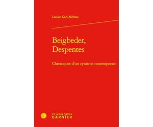 Beigbeder, Despentes: Chroniques d'un cynisme contemporain
