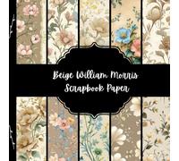 Beige William Morris Scrapbook Paper, Floral Junk Journal Paper, Flower Pattern Decorative Paper, DIY Projects, Origami, Collage Sheets, Decoupage Paper, 10 Designs, Double SIded