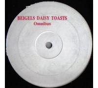 Beigels Daisy Toasts - Beigels Daisy Toasts - Omnibus - Not On Label